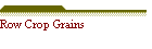 Row Crop Grains