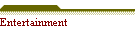 Entertainment